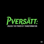 Pversätt: Unlock the Power of Transformation